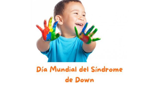 Día Mundial del Síndrome de Down