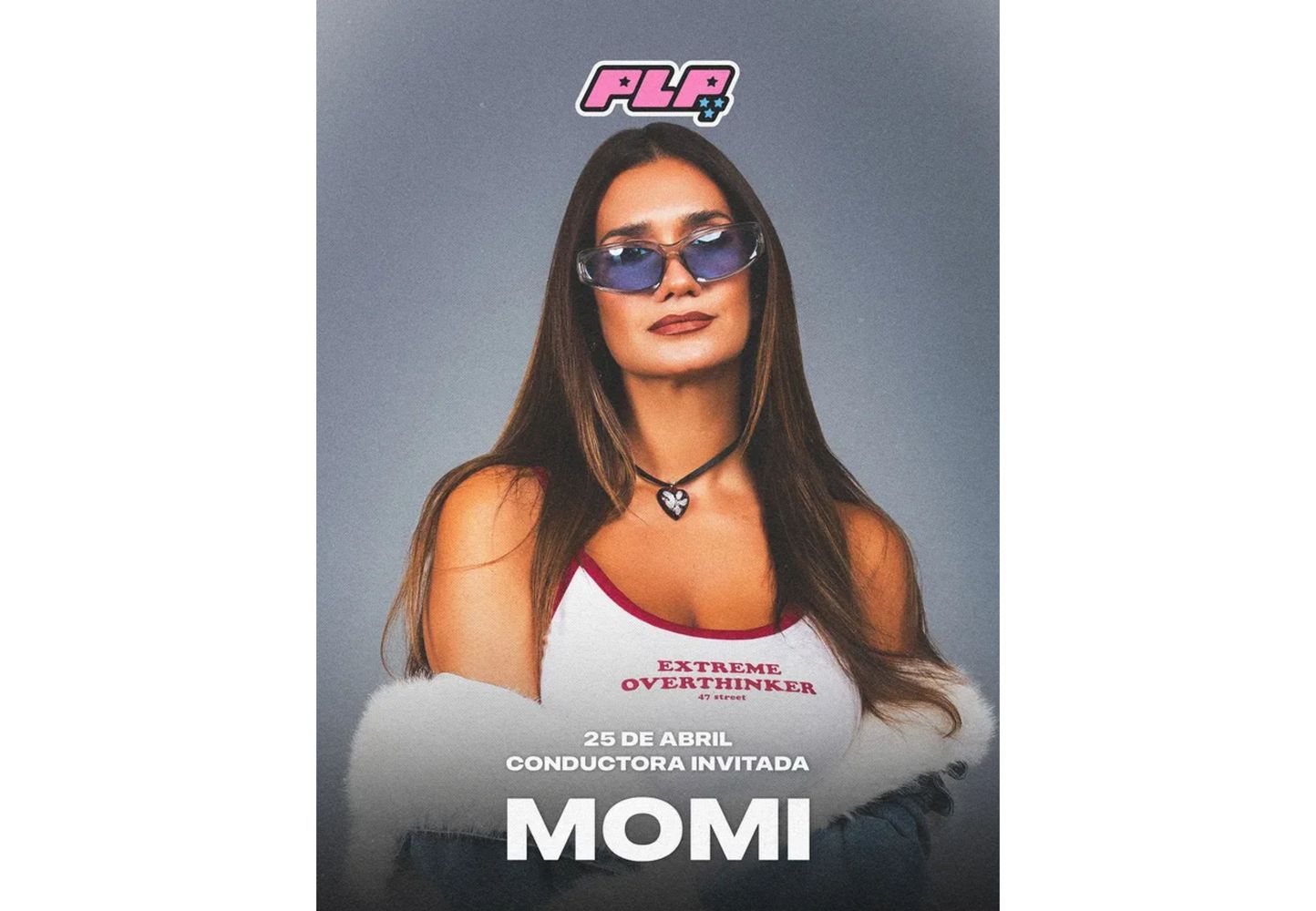 Momi es la conductora invitada en PLP este sábado.