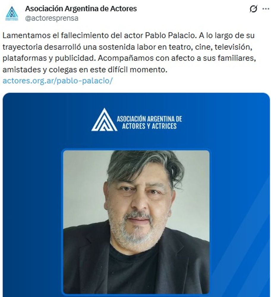 La Asociación Argentina de Actores y Actrices confirmó la noticia y despidió al artista con un emotivo mensaje.