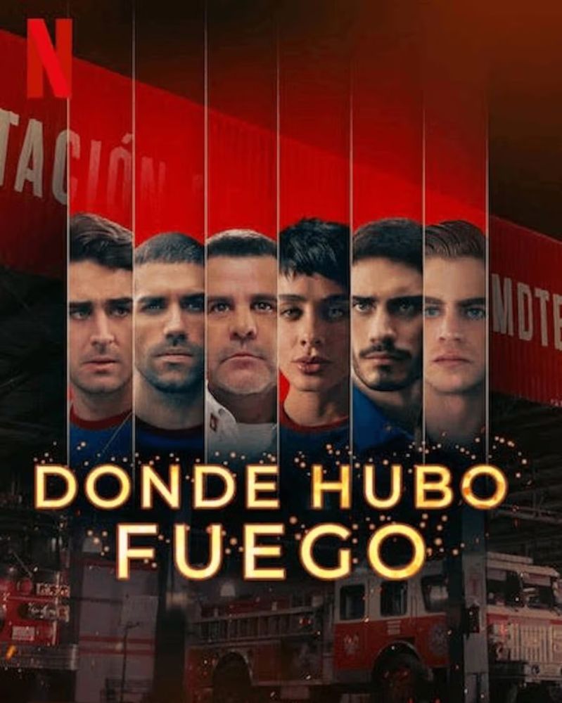 Donde hubo fuego es una serie mexicana disponible en Netflix.