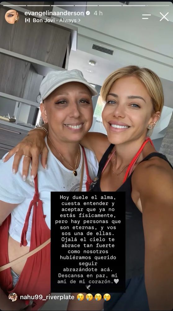 El dolor de Evangelina Anderson por la perdida de una amiga