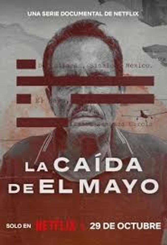 La caída de El Mayo llegó a Netflix con una investigación dividida en tres episodios.