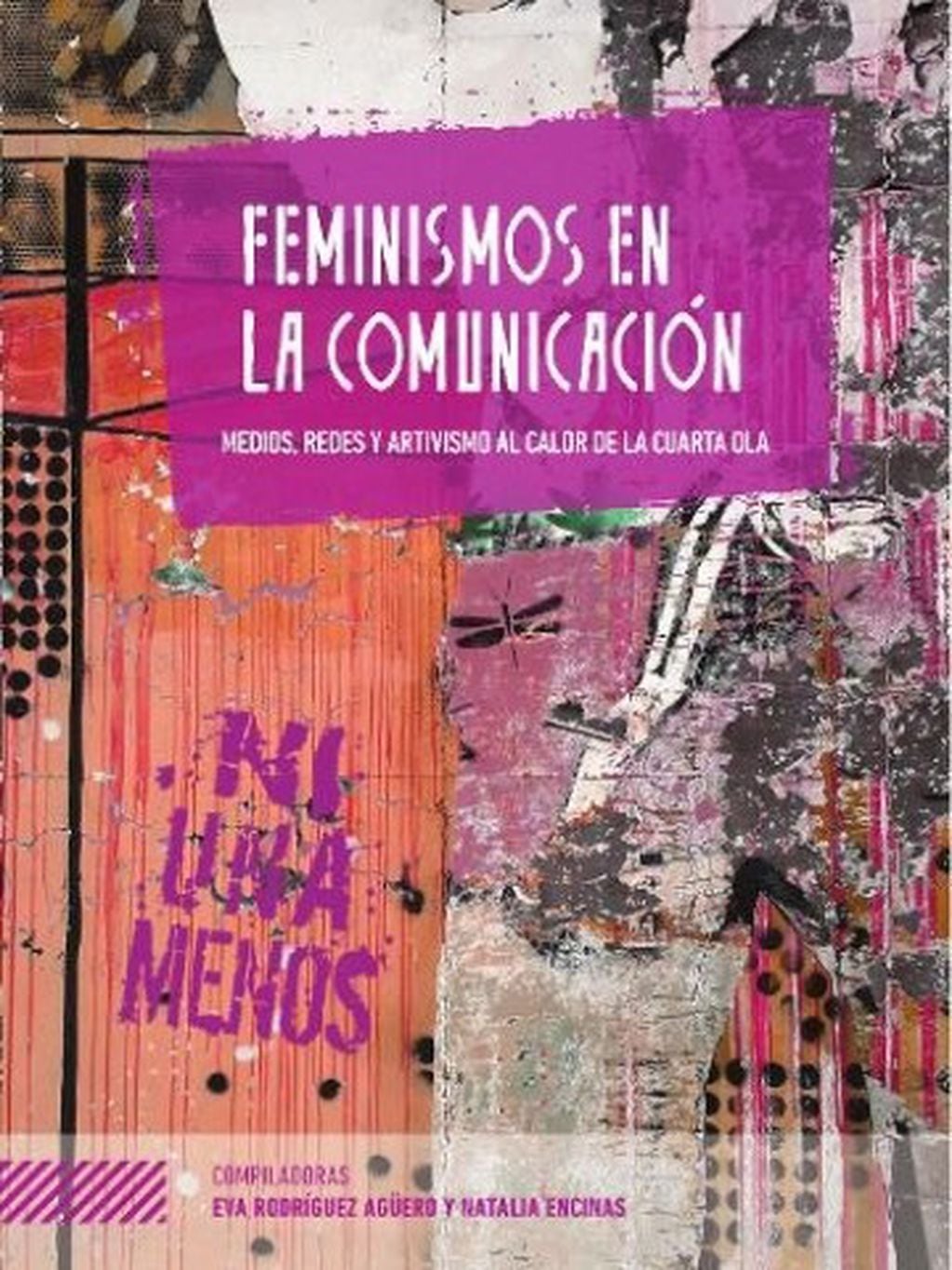 Libro: “Feminismos en la comunicación: medios, redes y artivismo al calor de la cuarta ola”
