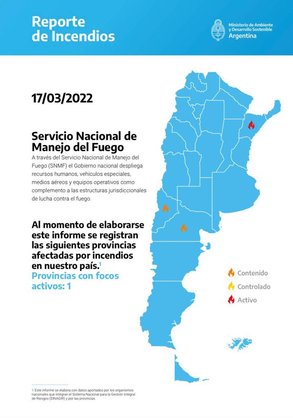 Según el informe del Ministerio de Ambiente y Desarrollo Sostenible, el único incendio activo del país se localiza en la provincia de Corrientes, en el departamento de Caá Catí.