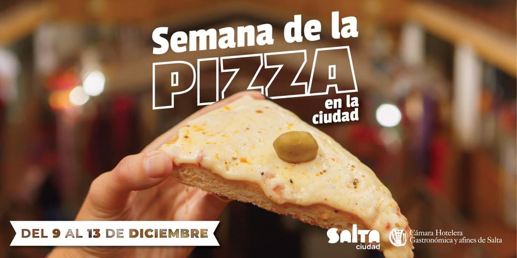 Del 9 al 13 de diciembre se celebra la Semana de la Pizza en Salta.