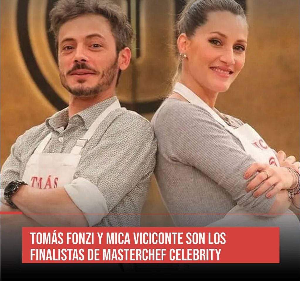 Tomás Fonzi y Mica Viciconte son los finalistas de MasterChef Celebrity 3.