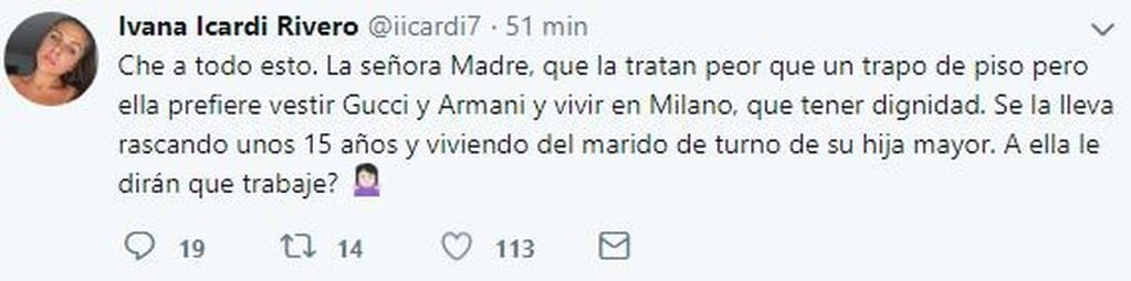 Ivana Icardi apuntó contra Wanda " La señora Madre, que la tratan peor que un trapo de piso pero ella prefiere vestir Gucci y Armani y vivir en Milano" (Twitter).