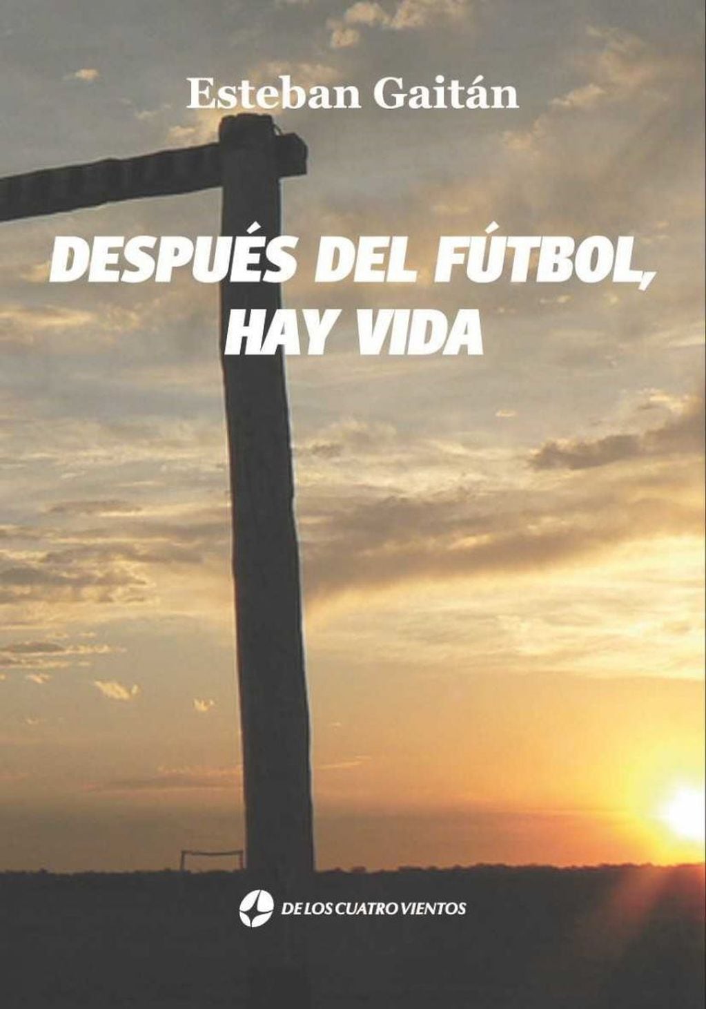 Portada del libro "Después del fútbol hay vida".