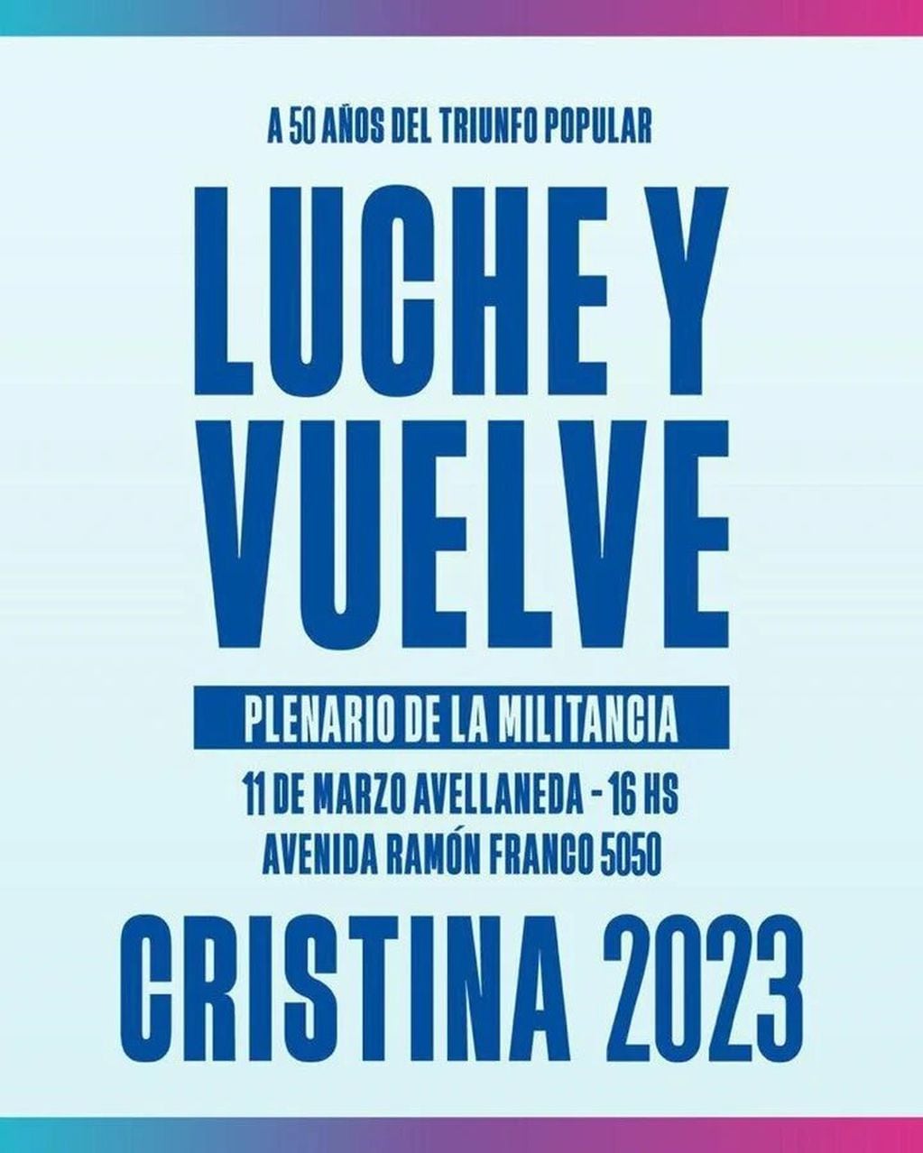 "Luche y vulve", la convocatoria para apoyar la candidatura de Cristina.