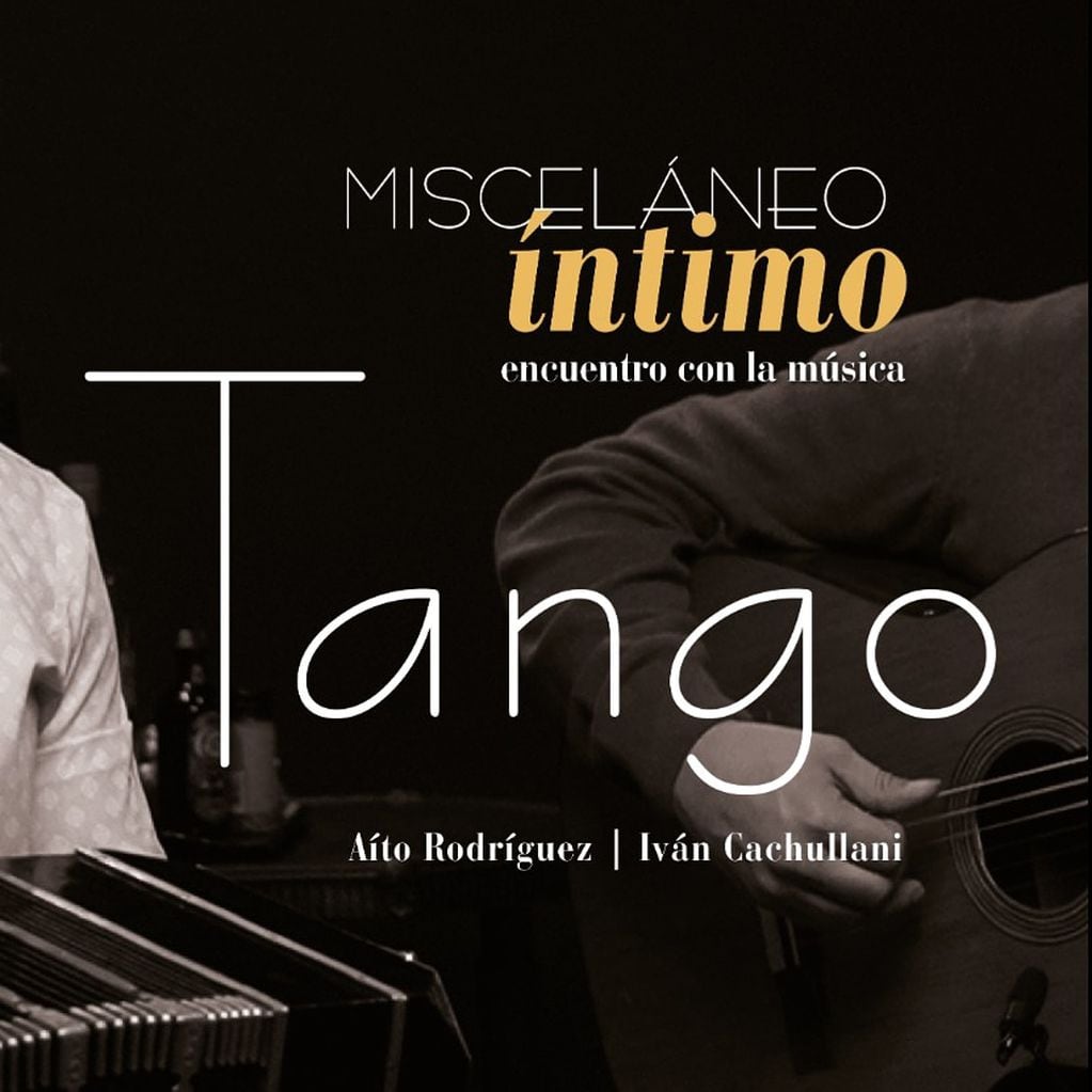 Misceláneo íntimo: un ciclo de conciertos de tango para un público reducido.