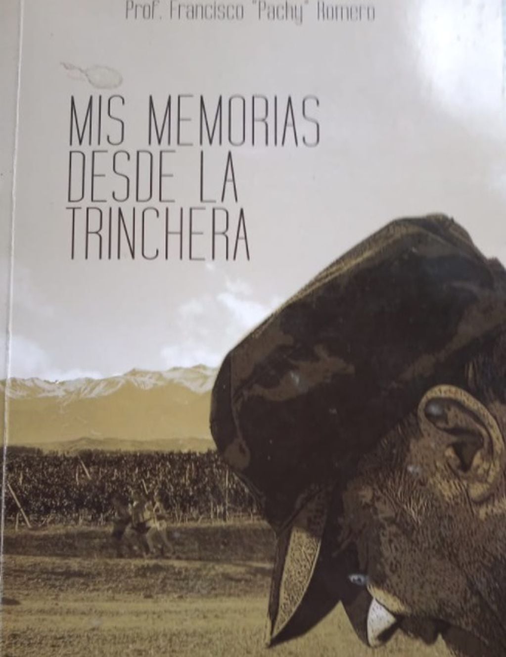 "Mis memorias desde la Trinchera"
