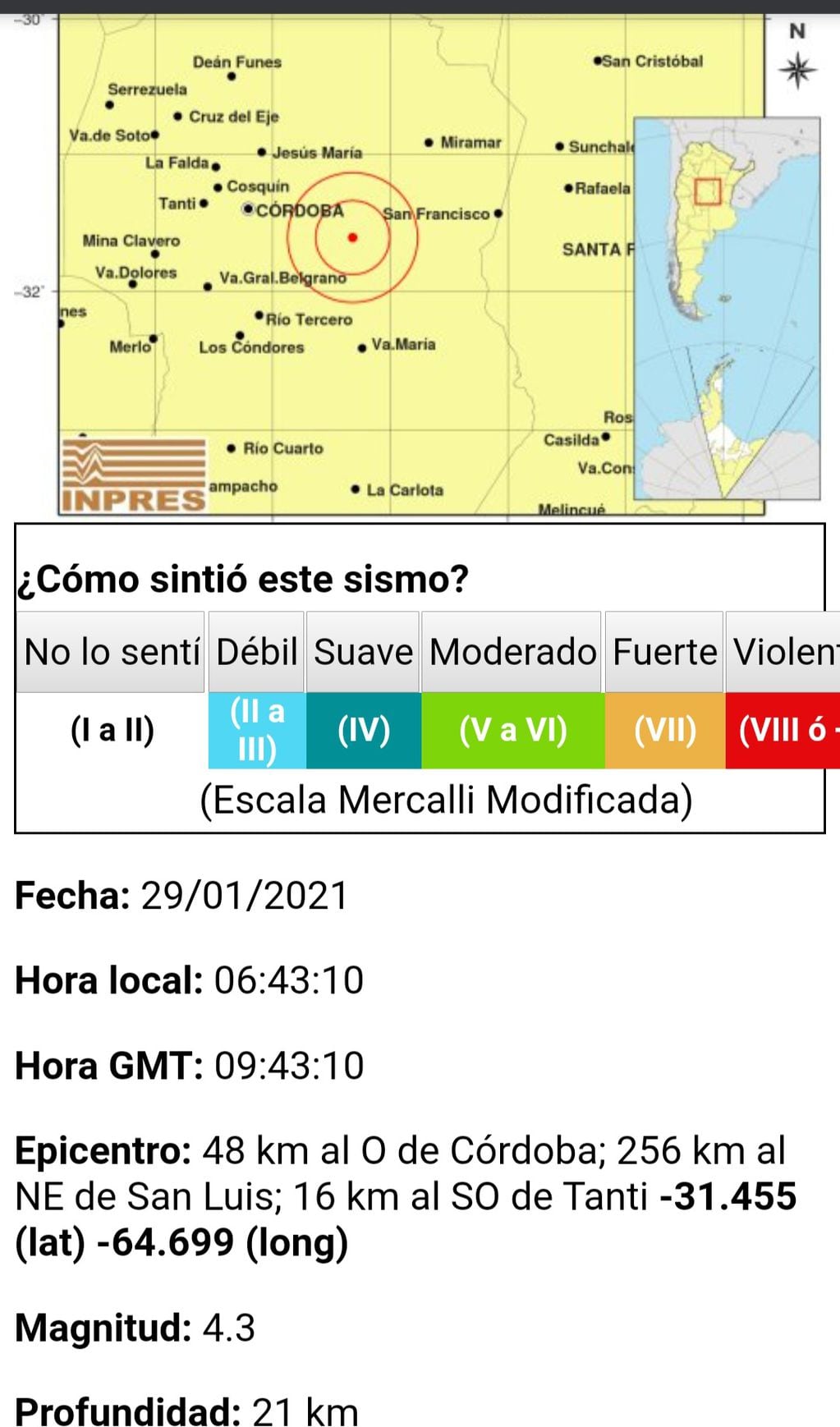 De acuerdo a los últimos datos actualizados por INPRES, el sismo fue de 4.3 de magnitud a 16 kilómetros al SO de Tanti.