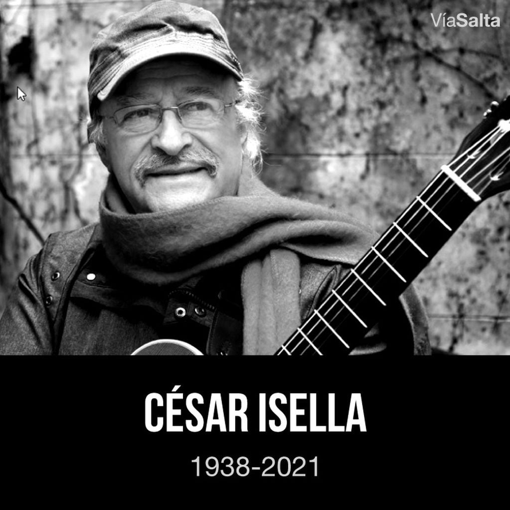 A los 82 años falleció el cantante y compositor salteño, César Isella.