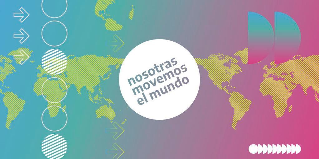 La iniciativa Nosotras Movemos el Mundo incluye más de 100 actividades gratuitas en toda la Argentina con propuestas formativas y reivindicativas.