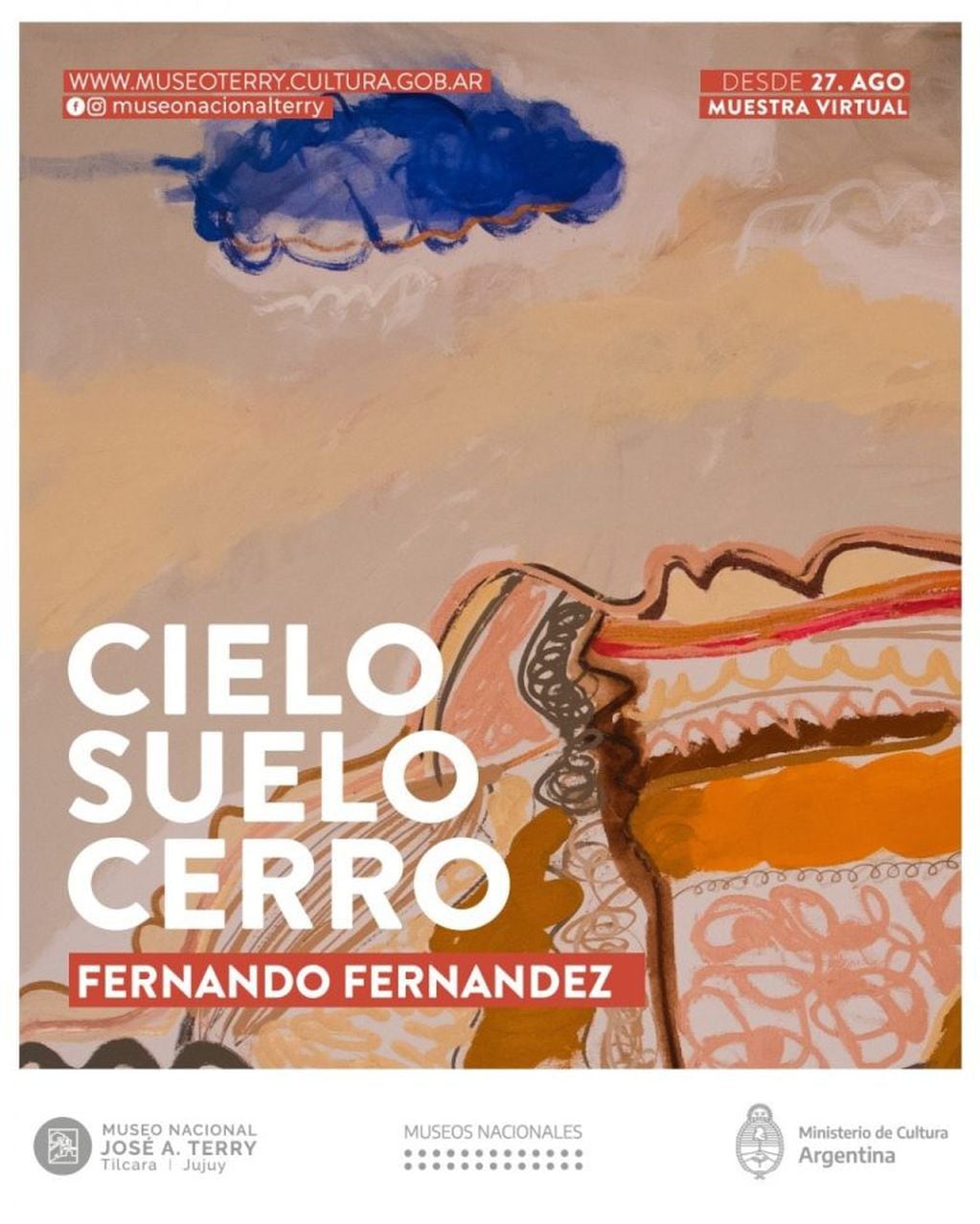 Flyer promocional de la exposición “Cielo Suelo Cerro”, de Fernando Fernández, ofrecida por el Museo Terry de Tilcara.