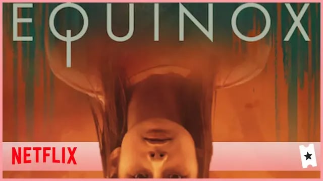 Estreno de Equinox, Netflix