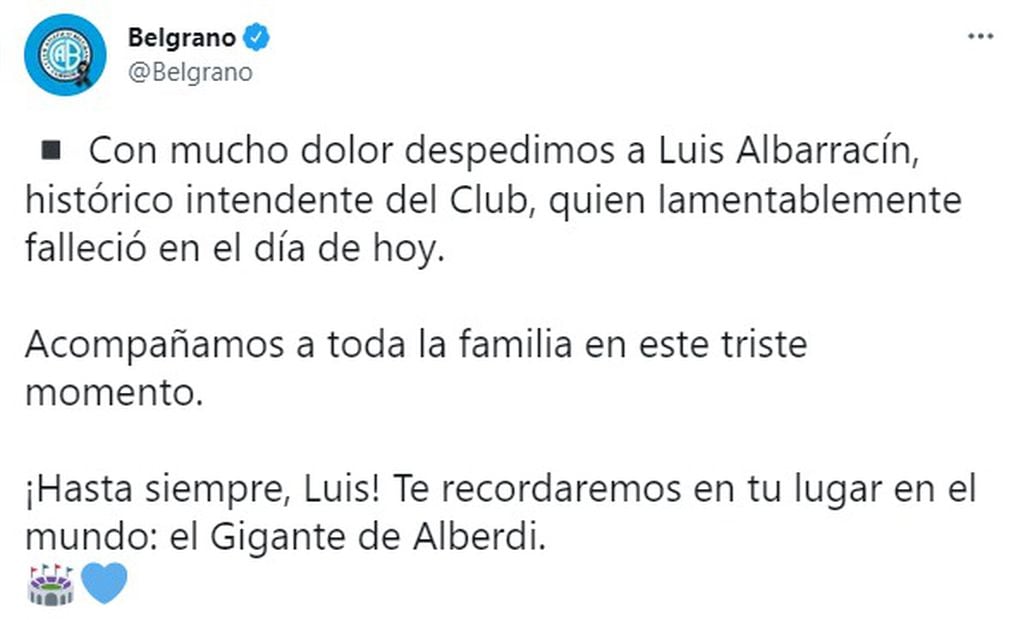 Desde Belgrano utilizaron las redes sociales para despedirse de Luis Albarracín, histórico intendente.