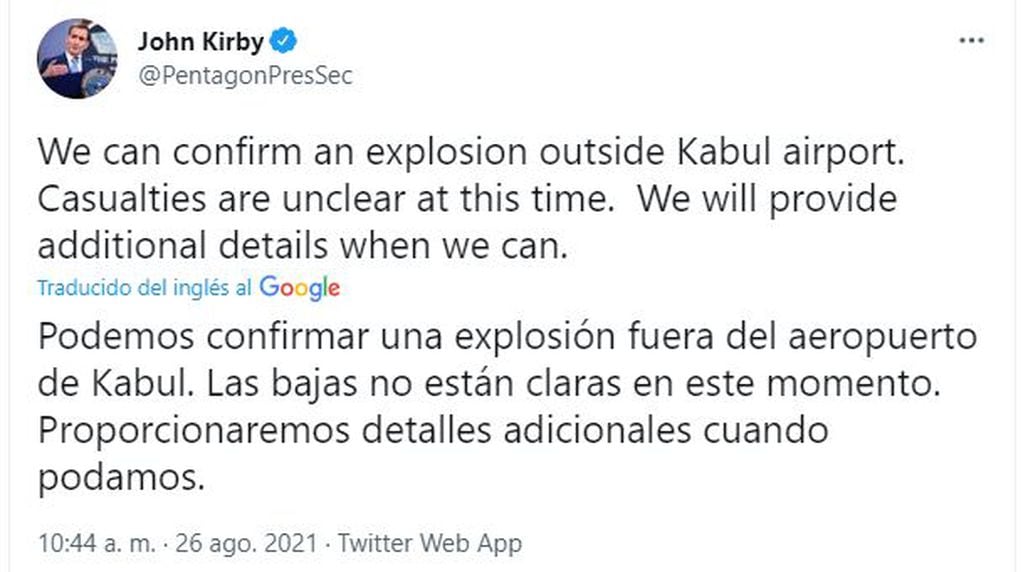 John Kirby, vocero del Pentágono, comunicó en su cuenta de Twitter la explosión en el aeropuerto de Kabul, Afganistán.