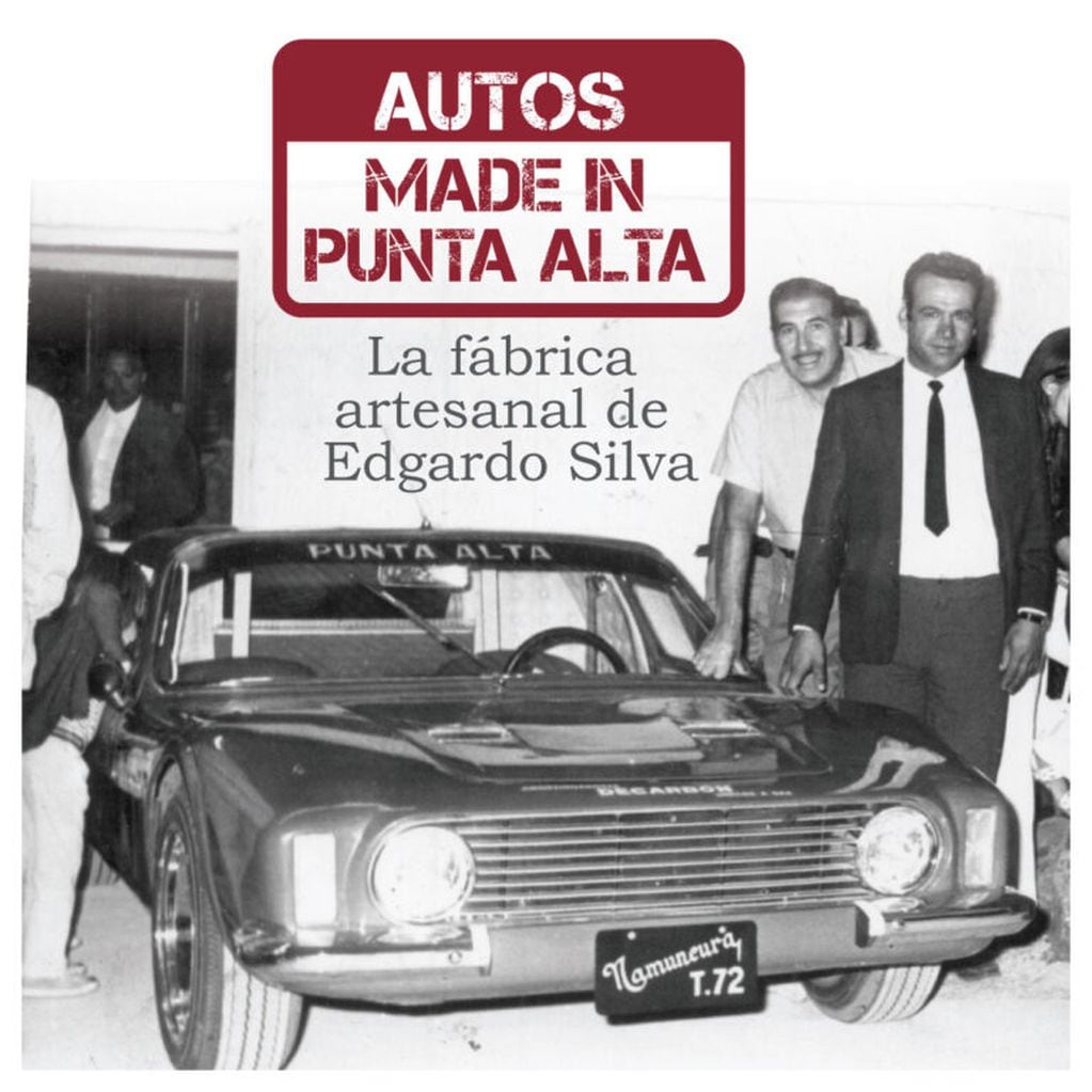 “Autos Made in Punta Alta: La fábrica artesanal de Edgardo Silva”