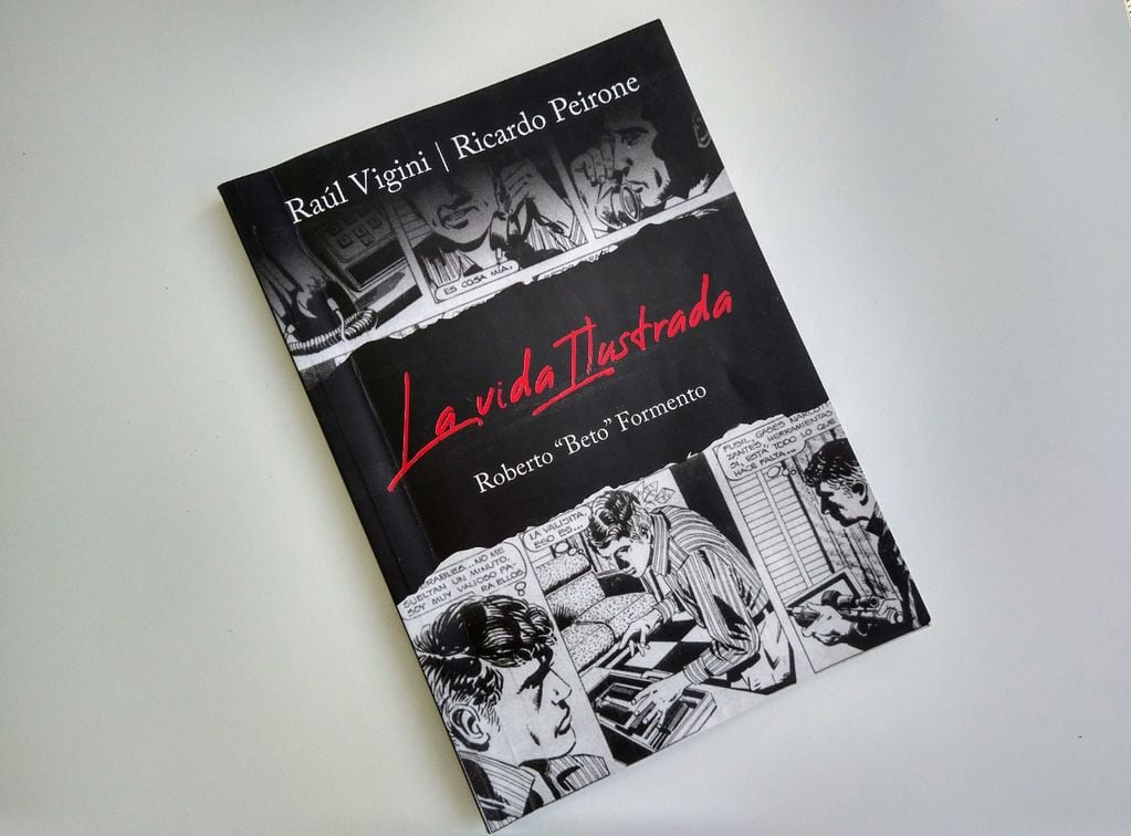 El libro “La vida ilustrada” sobre Beto Formento, de Raúl Vigini y Ricardo Peirone.