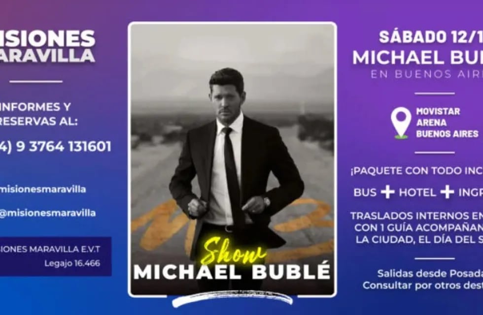 No te podés perder esta oportunidad: de la mano de Misiones Maravilla EVT, viví el show de Michael Bublé.