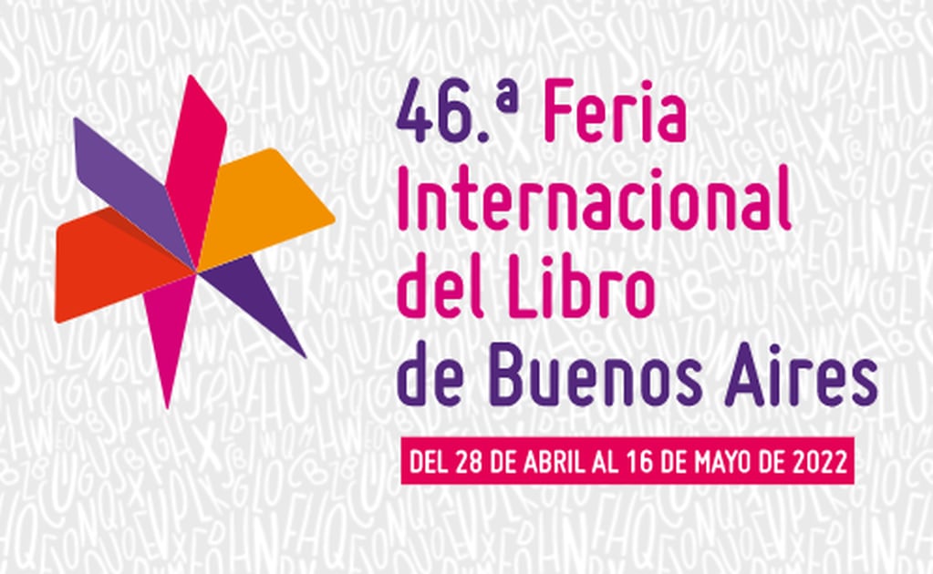 Este 14 y 15 de mayo disfrutá de la 46° edición de la Feria Internacional del Libro en La Rural.
