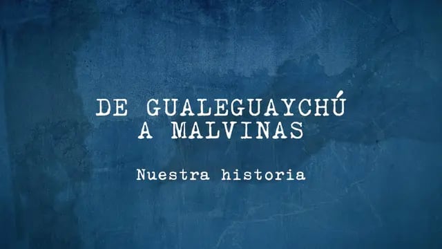 Documental: De Gualeguaychú a Malvinas