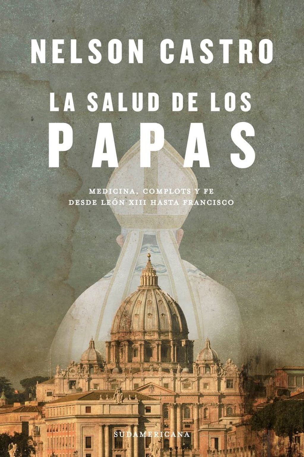 La tapa del libro del periodista Nelson Castro sobre la salud de los papas.