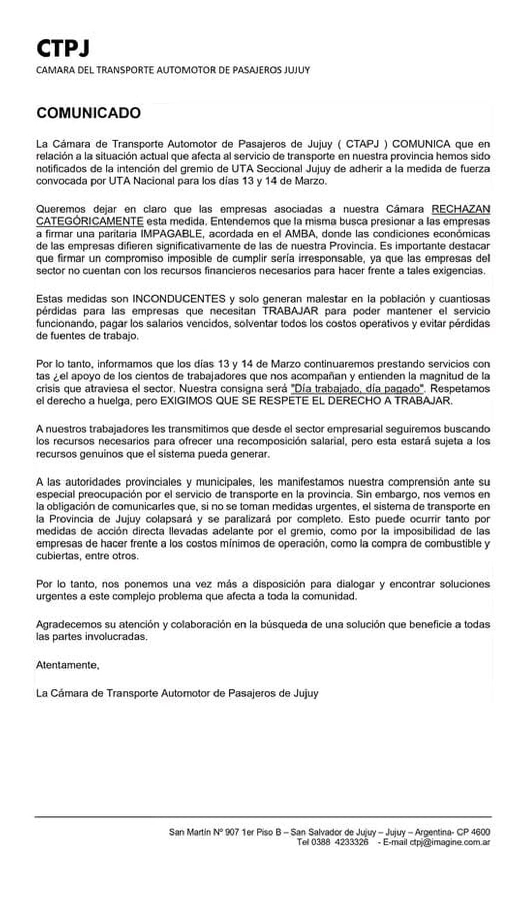 La Cámara del Transporte Automotor de Pasajeros de Jujuy -CTAPJ- emitió un comunicado rechazando el paro de la UTA Jujuy argumentando que el sindicato presiona por una "paritaria impagable".