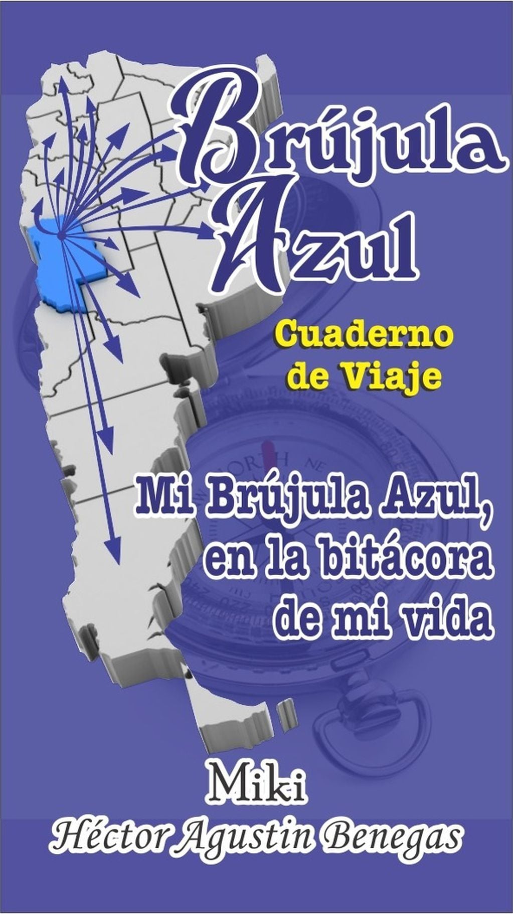 Brújula Azul, el libro virtual de Miki Benegas.