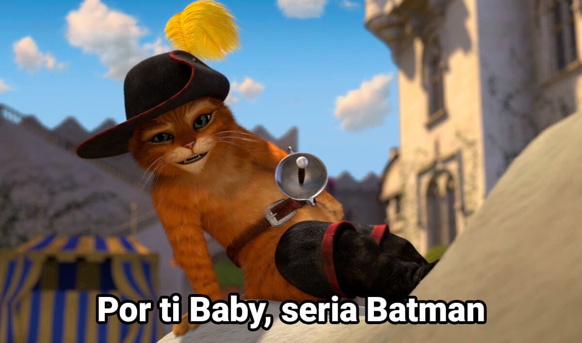 Por ti baby, sería Batman