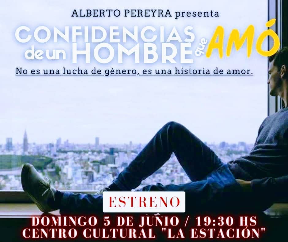 "Confidencias de un hombre que amó": Teatro en el Centro Cultural La Estación