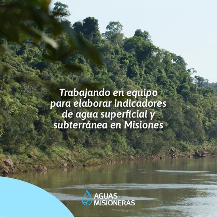 Se pretenden desarrollar indicadores de aguas superficiales y subterráneas en Misiones