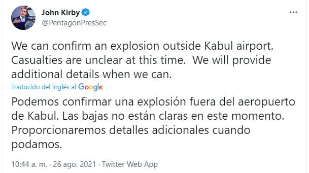 John Kirby, vocero del Pentágono, comunicó en su cuenta de Twitter la explosión en el aeropuerto de Kabul, Afganistán.