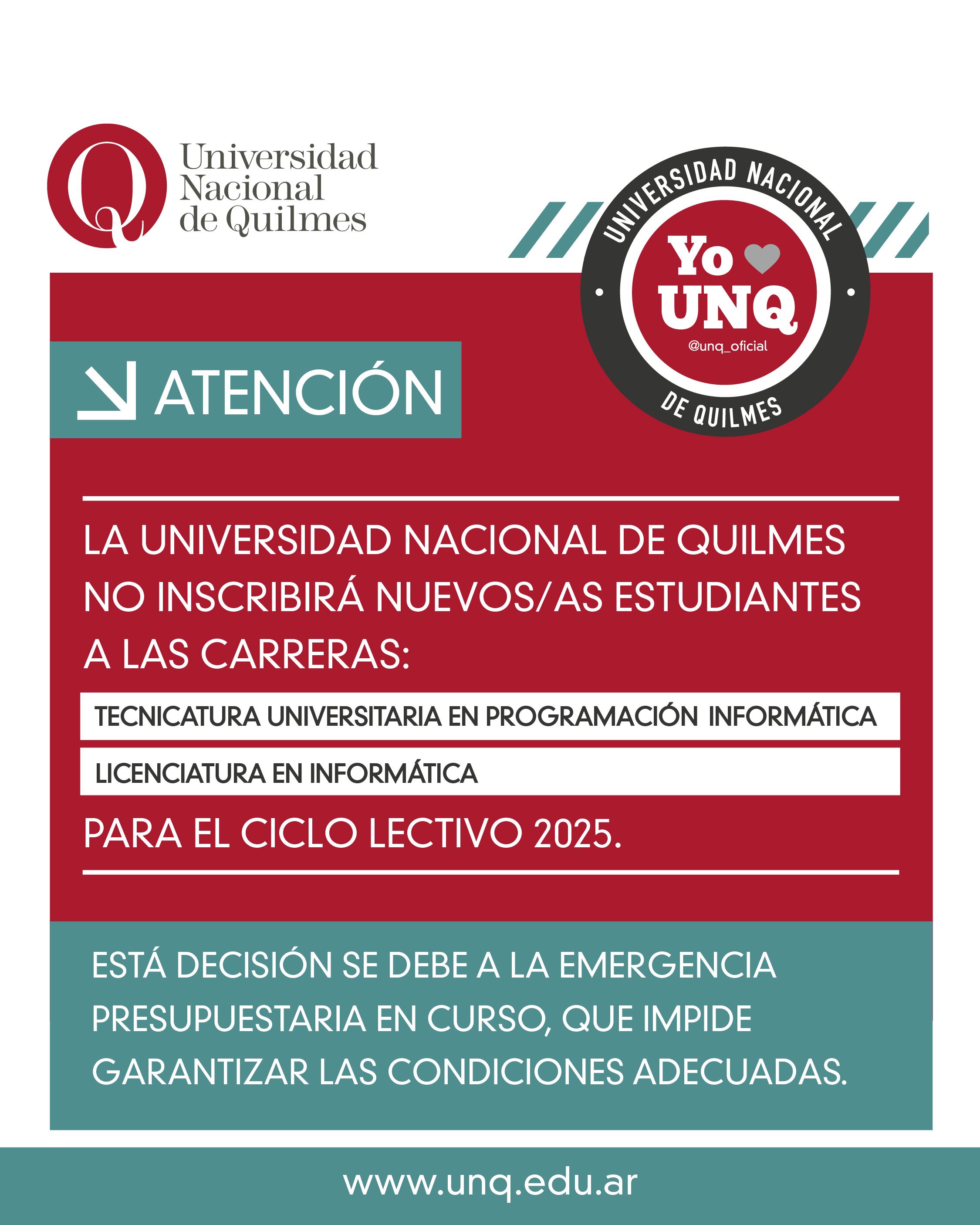 Comunicado oficial de la Universidad Nacional de Quilmes sobre la suspensión de interesantes a dos carreras informáticas.