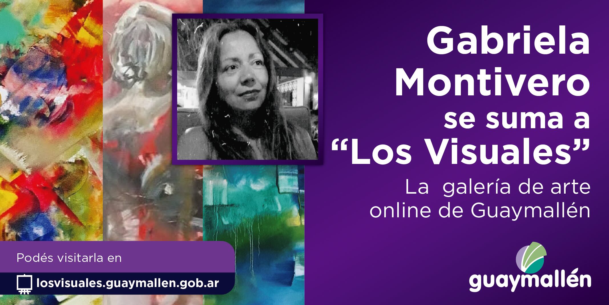 La municipalidad invita a todos a ver la muentra de arte de Gabriela Montivero.