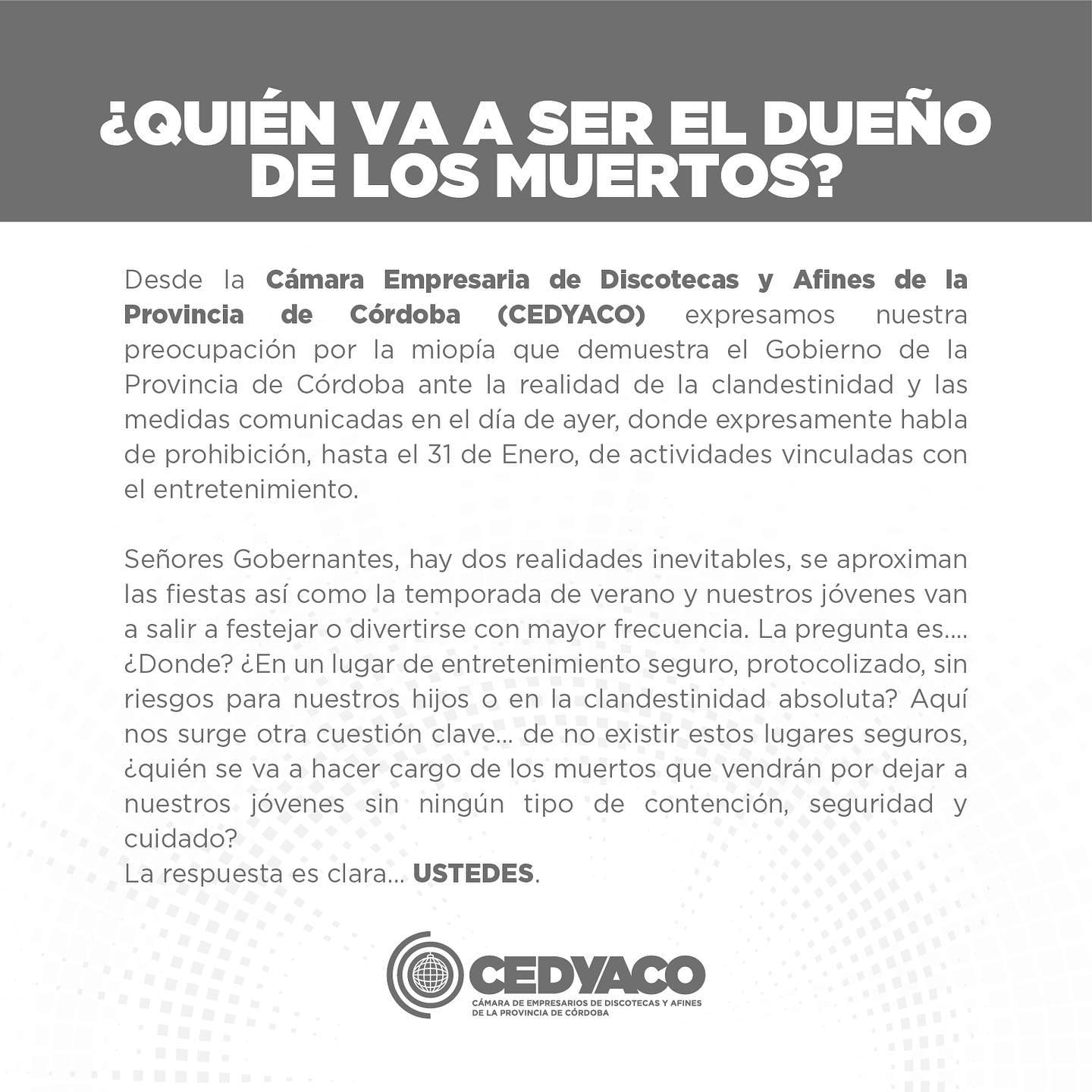 En un duro comunicado los bolicheros advirtieron la multiplicación de fiestas clandestinas