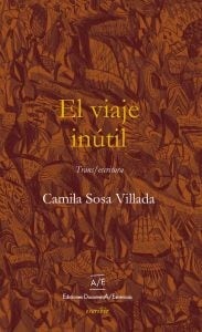 El viaje inútil, libro de Camila Sosa Villada