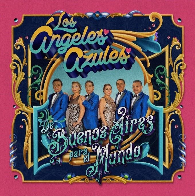 Portada del disco "De Buenos Aires para el Mundo", de Los Ángeles Azules, publicado el viernes pasado