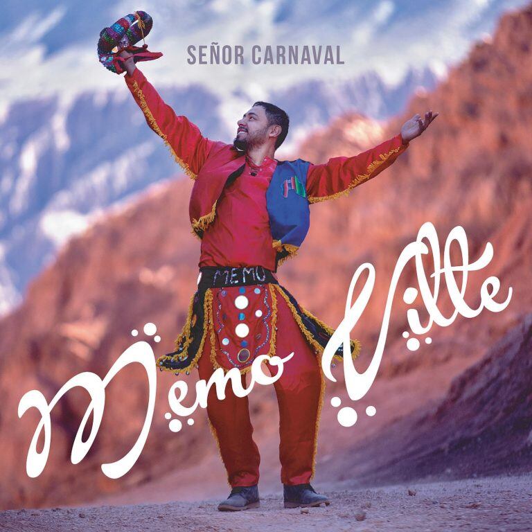 Portada del nuevo disco del cantor jujeño Memo Vilte, "Señor Carnaval".