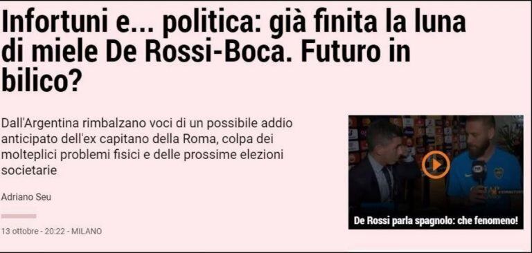 Gazzetta dello Sport habla de "Lesiones y política: la luna de miel de De Rossi-Boca ya ha terminado: ¿Futuro en la balanza?".