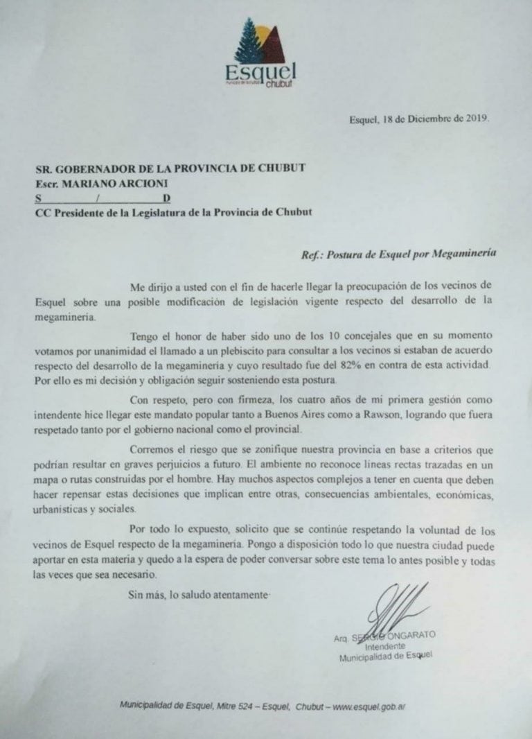 El  Intendente de Esquel Sergio Ongarato publicó una nota dirigida al Gobernador de Mariano Arcioni  pidiéndole formalmente que respete la decisión de los vecinos sobre el rechazo a la megaminería .