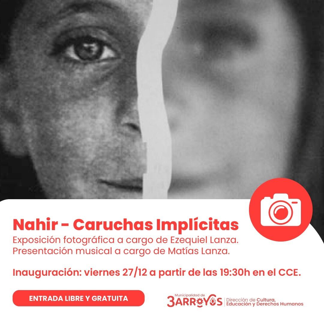 Inauguración de la Muestra Fotográfica "Nahir caruchas implícitas" en el Centro Cultural La Estación