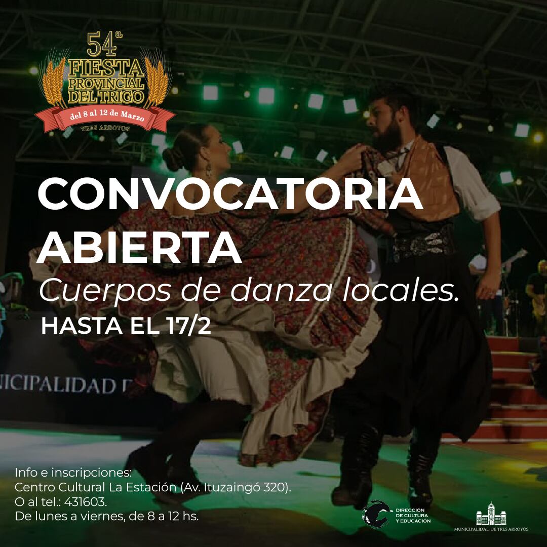 Fiesta Provincial del Trigo, convocan a cuerpos de baile de las localidades del Distrito de Tres Arroyos