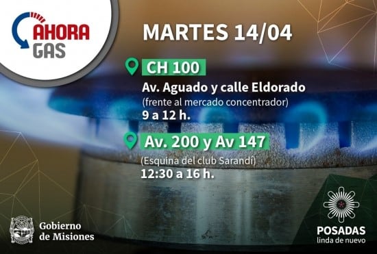 Ahora Gas en Posadas. Los horarios de este martes frente al Mercado Concentrador de Avenida Aguado y por la tarde, de 12_30 a 16 en el Barrio Cocomarola Este.