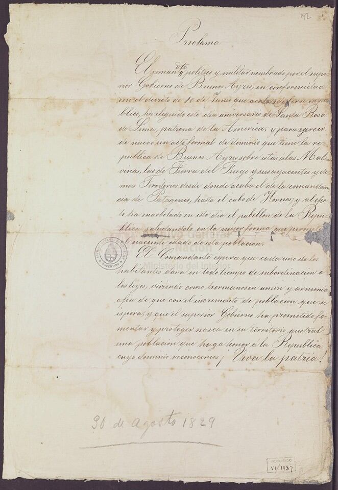 Proclama Luis Vernet expresando que ha ejercido el acto formal de dominio de Buenos Aires sobre las Islas Malvinas, Tierra del Fuego y desde Patagones al Cabo de Hornos, enarbolando el pabellón de la República. 
Documento del Archivo General de la Nación.