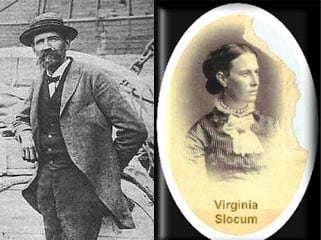 Joshua Slocum, el primer circunnavegante de la Tierra y su esposa Virginia.