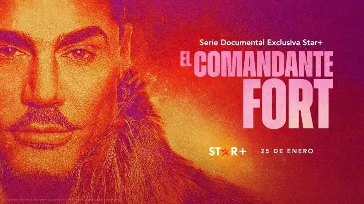 El Comandante Fort, serie disponible en Star+.