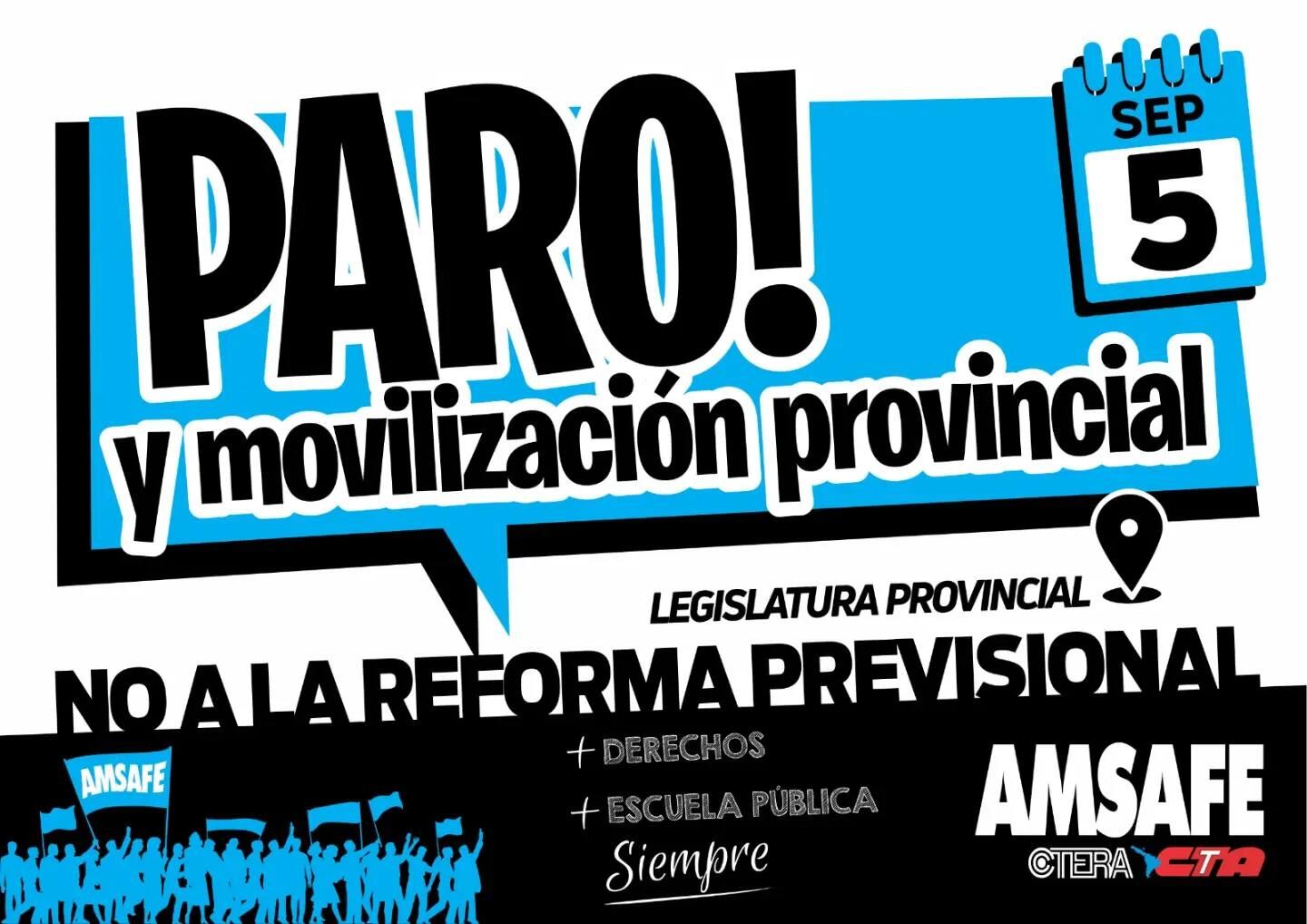 La Asociación del Magisterio de Santa Fe (Amsafe) anunció un paro docente el jueves 5 de septiembre de 2024 contra la reforma previsional.