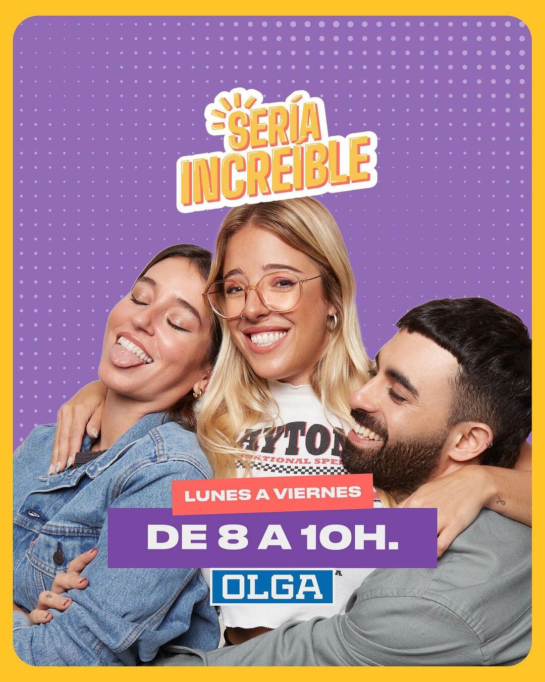 Sería Increíble, un programa de Olga.